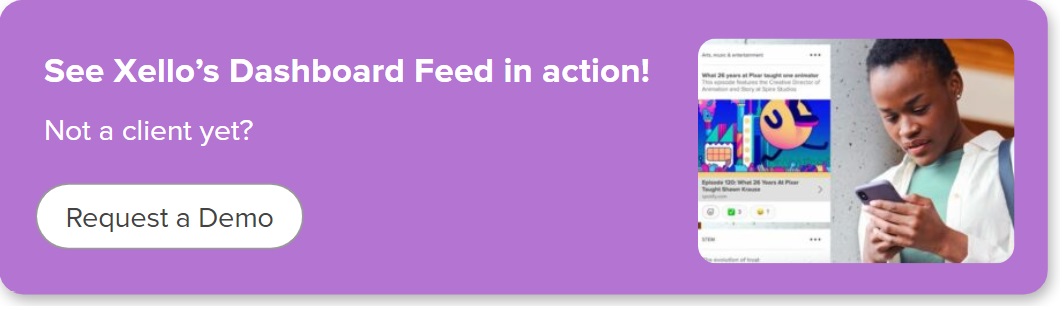 Request a demo of the Xello Dashboard Feed